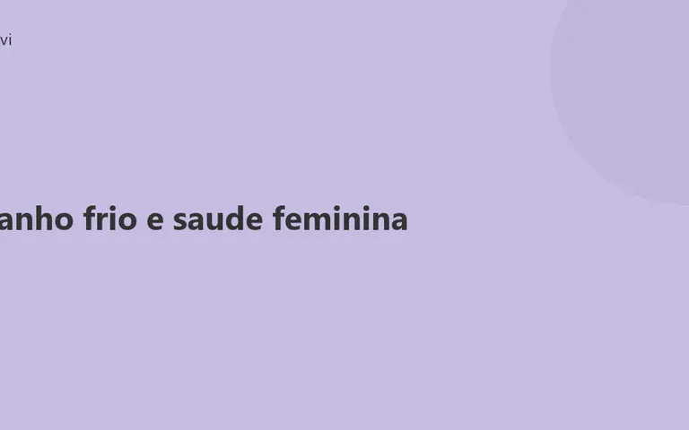 Banho frio e saúde feminina: benefícios e cuidados